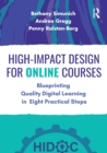 High-Impact Design for Online Courses : Blueprinting Quality Digital Learning in Eight Practical Steps - eBook