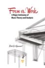 Form vs. Work : A Major Antinomy of Music Theory and Analysis - eBook