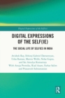 Digital Expressions of the Self(ie) : The Social Life of Selfies in India - eBook