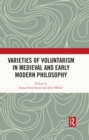 Varieties of Voluntarism in Medieval and Early Modern Philosophy - eBook