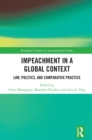 Impeachment in a Global Context : Law, Politics, and Comparative Practice - eBook