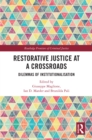 Restorative Justice at a Crossroads : Dilemmas of Institutionalisation - eBook