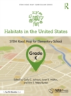 Habitats in the United States, Grade K : STEM Road Map for Elementary School - eBook