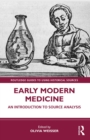 Early Modern Medicine : An Introduction to Source Analysis - eBook