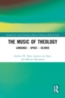 The Music of Theology : Language - Space - Silence - eBook