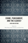 Crime, Punishment, and the Elderly : Japan and Beyond - eBook
