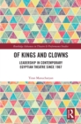 Of Kings and Clowns : Leadership in Contemporary Egyptian Theatre Since 1967 - eBook