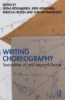 Writing Choreography : Textualities of and beyond Dance - eBook