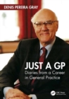 Just a GP : Diaries from a Career in General Practice - eBook