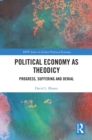 Political Economy as Theodicy : Progress, Suffering and Denial - eBook