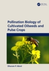Pollination Biology of Cultivated Oil Seeds and Pulse Crops - eBook