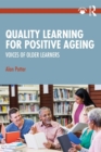Quality Learning for Positive Ageing : Voices of Older Learners - eBook