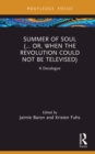 Summer of Soul (... Or, When the Revolution Could Not Be Televised) : A Docalogue - eBook