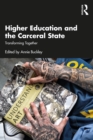 Higher Education and the Carceral State : Transforming Together - eBook