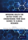 Improving Health for Better Future Life: Strengthening from Basic Science to Clinical Research : Proceedings of the 3rd International Conference on Health, Technology and Life Sciences (ICO-HELICS III - eBook