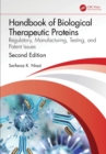 Handbook of Biological Therapeutic Proteins : Regulatory, Manufacturing, Testing, and Patent Issues - eBook