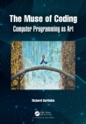 The Muse of Coding : Computer Programming as Art - eBook