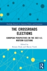 The Crossroads Elections : European Perspectives on the 2022 U.S. Midterm Elections - eBook