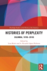 Histories of Perplexity : Colombia, 1970s-2010s - eBook