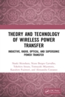 Theory and Technology of Wireless Power Transfer : Inductive, Radio, Optical, and Supersonic Power Transfer - eBook