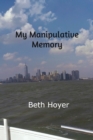 My Manipulative Memory - eBook