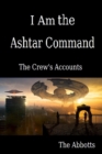 I Am the Ashtar Command: The Crew's Accounts - eBook