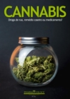 CANNABIS: Droga de rua, remedio caseiro ou medicamento? - eBook