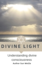 Divine Light English Version Understanding Divine Consciousness - eBook
