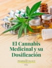 El cannabis medicinal y su dosificacion - eBook
