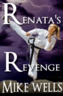 Renata's Revenge: They. Picked. The. Wrong. Girl. - eBook