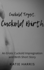 Cuckold Tryst, Cuckold Birth - eBook