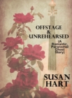 Offstage & Unrehearsed - eBook