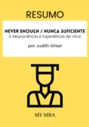 Resumo: Never Enough / Nunca Suficiente : A Neurociencia E Experiencia De Vicio De Judith Grisel - eBook