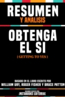 Resumen Y Analisis: Obtenga El Si (Getting To Yes) - Basado En El Libro Escrito Por William Ury, Roger Fisher Y Bruce Patton - eBook