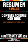 Resumen Y Analisis: Conversaciones Con Dios (Conversations With God) - Basado En El Libro Escrito Por Neale Donald Walsch - eBook