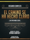 Resumen Completo: El Camino Se Ha Hecho Claro (The Path Made Clear) - Basado En El Libro De Oprah Winfrey - eBook