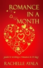Romance in a Month: Guide to Writing a Romance in 30 Days - eBook