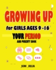 Growing Up For Girls Ages 9-16 Years - eBook