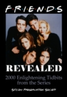 Friends Revealed: 2000 Enlightening Tidbits from the Series - eBook