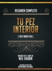 Resumen Completo: Tu Pez Interior (Your Inner Fish) - Basado En El Libro De Neil Shubin - eBook