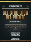 Resumen Completo: Del Otro Lado Del Puente (Across That Bridge) - Basado En El Libro De John Lewis - eBook
