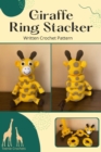 Giraffe Ring Stacker - Written Crochet Pattern - eBook