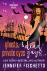 Ghosts, Private Eyes & Dead Guys - eBook