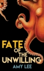 Fate of the Unwilling - eBook