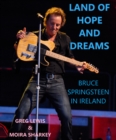 Land of Hope and Dreams: Celebrating Bruce Springsteen In Ireland - eBook