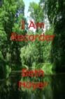 I Am Recorder - eBook