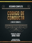 Resumen Completo: Codigo De Conducta (Code Of Conduct) - Basado En El Libro De Brad Thor - eBook
