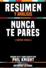 Resumen Y Analisis: Nunca Te Pares (Shoe Dog) - Basado En El Libro Escrito Por Phil Knight - eBook