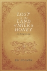 Lost in the Land of Milk and Honey : An Immigrant Saga - eBook