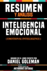 Resumen Y Analisis: Inteligencia Emocional (Emotional Intelligence) - Basado En El Libro Escrito Por Daniel Goleman - eBook